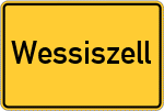 Place name sign Wessiszell