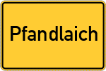 Place name sign Pfandlaich, Kreis Friedberg, Bayern
