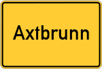 Place name sign Axtbrunn, Kreis Aichach