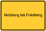 Place name sign Holzburg bei Friedberg, Bayern