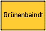 Place name sign Grünenbaindt