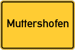 Place name sign Muttershofen