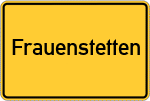 Place name sign Frauenstetten