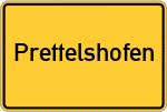 Place name sign Prettelshofen