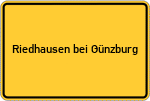 Place name sign Riedhausen bei Günzburg