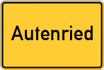 Place name sign Autenried, Kreis Günzburg