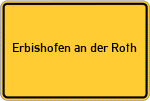Place name sign Erbishofen an der Roth