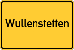 Place name sign Wullenstetten