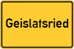 Place name sign Geislatsried, Schwaben