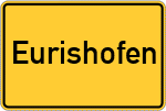 Place name sign Eurishofen