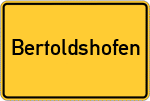 Place name sign Bertoldshofen