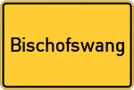 Place name sign Bischofswang, Forggensee