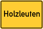 Place name sign Holzleuten