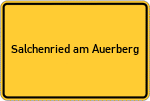Place name sign Salchenried am Auerberg