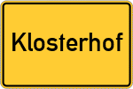 Place name sign Klosterhof, Schwaben