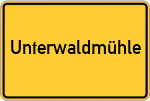 Place name sign Unterwaldmühle