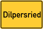 Place name sign Dilpersried