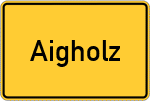 Place name sign Aigholz