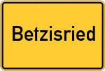Place name sign Betzisried