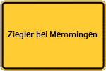 Place name sign Ziegler bei Memmingen
