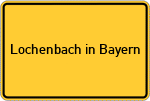 Place name sign Lochenbach in Bayern