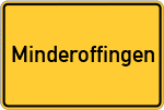Place name sign Minderoffingen
