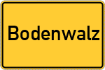 Place name sign Bodenwalz