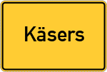 Place name sign Käsers