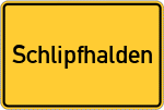 Place name sign Schlipfhalden