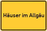 Place name sign Häuser im Allgäu