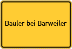 Place name sign Bauler bei Barweiler