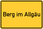 Place name sign Berg im Allgäu