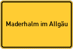 Place name sign Maderhalm im Allgäu