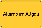 Place name sign Akams im Allgäu