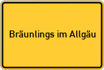 Place name sign Bräunlings im Allgäu