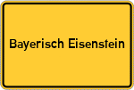 Place name sign Bayerisch Eisenstein