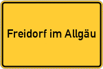 Place name sign Freidorf im Allgäu