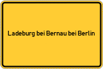 Place name sign Ladeburg bei Bernau bei Berlin