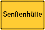 Place name sign Senftenhütte