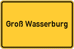Place name sign Groß Wasserburg
