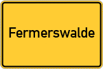 Place name sign Fermerswalde
