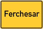 Place name sign Ferchesar