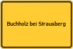 Place name sign Buchholz bei Strausberg