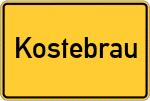 Place name sign Kostebrau
