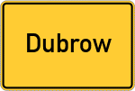 Place name sign Dubrow