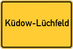 Place name sign Küdow-Lüchfeld