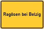 Place name sign Ragösen bei Belzig