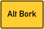 Place name sign Alt Bork