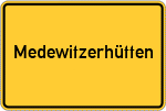 Place name sign Medewitzerhütten
