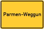 Place name sign Parmen-Weggun